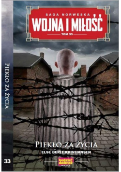 Saga Norweska Wojna i Miłość Tom 33 Piekło za życia