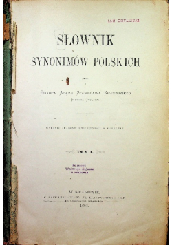 Słownik synonimów polskich Tom I i II 1885 r.