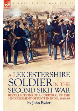 A Leicestershire Soldier in the Second Sikh War