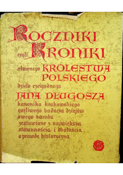 Roczniki czyli kroniki sławnego królestwa polskiego  Księga 5 i 6