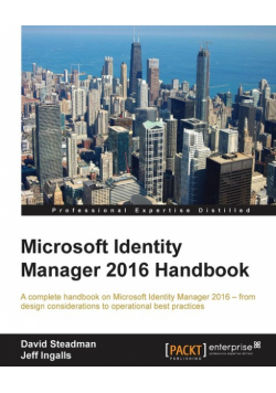 Microsoft Identity Manager 2016 Handbook
