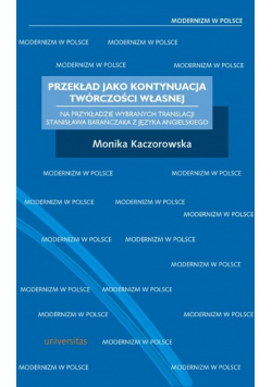 Przekład jako kontynuacja twórczości własnej