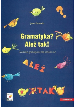 Gramatyka Ależ tak Ćwiczenia gramatyczne dla poziomu A2 Język polski dla cudzoziemców