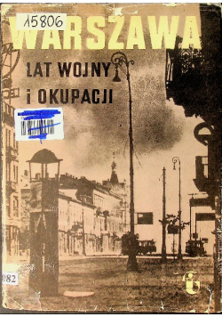 Warszawa lat wojny i okupacji  Zeszyt 3
