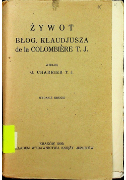Żywot błog. Klaudjusza de la Colombiere , 1929 r.