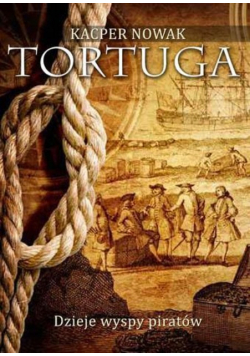 Tortuga Dzieje wyspy piratów