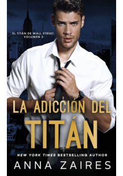 La adicción del titán (El titán de Wall Street nº 2)