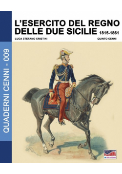 L'Esercito del Regno delle due Sicilie 1815-1861