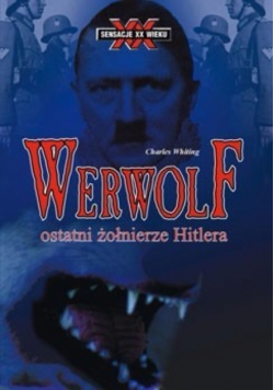Werwolf ostatni żołnierze Hitlera