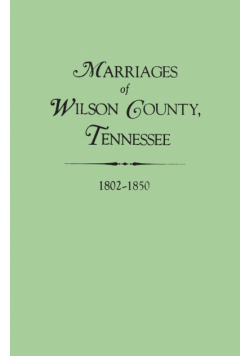 Marriages of Wilson County, Tennessee, 1802-1850