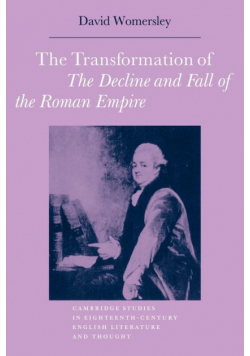 The Transformation of the Decline and Fall of the Roman Empire