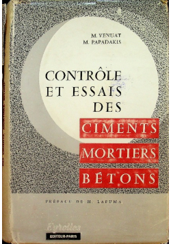 Controle et essais des ciments mortiers betons