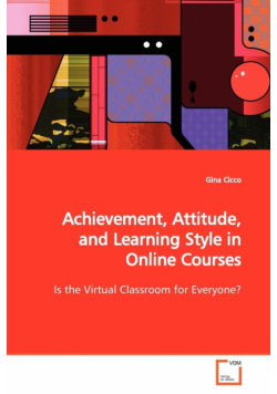 Achievement, Attitude, and Learning Style in Online  Courses