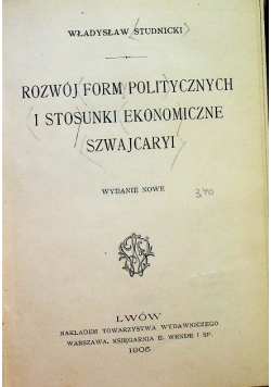 Rozwój form politycznych  i stosunki ekonomiczne Szwajcaryi 1905 r.