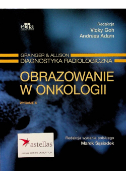 Obrazowanie w onkologii Grainger & Alison Diagnostyka radiologiczna