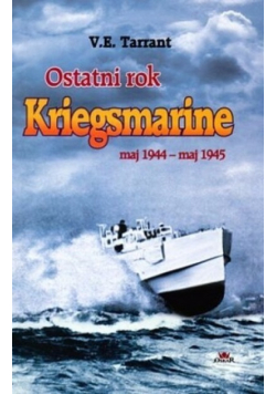 Ostatni rok Kriegsmarine Maj 1994 maj 1945