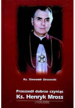 Przeszedł dobrze czyniąc