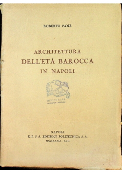 Architettura dell eta barocca in Napoli 1939 r.