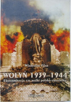 Wołyń 1939 - 1944