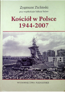Kościół w Polsce 1944 - 2007