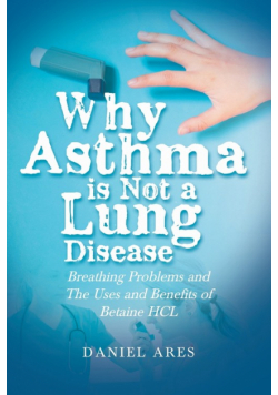 Why Asthma is Not a Lung Disease