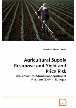 Agricultural Supply Response and Yield and Price Risk