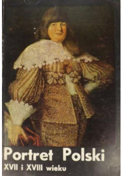 Portret polski XVII i XVIII wieku Katalog wystawy