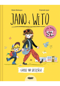 Jano i Wito uczą mówić SZ. T.4 Grosz na szczęście