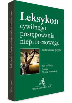 Leksykon cywilnego postępowania nieprocesowego