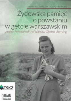 Żydowska pamięć o powstaniu w getcie warszawskim