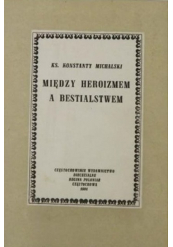 Między heroizmem a bestialstwem