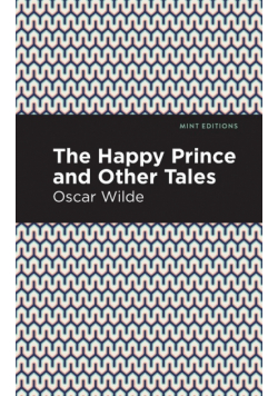 The Happy Prince, and other Tales