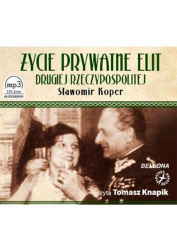 Życie prywatne elit Drugiej... Audiobook