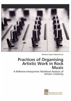 Practices of Organising Artistic Work in Rock Music