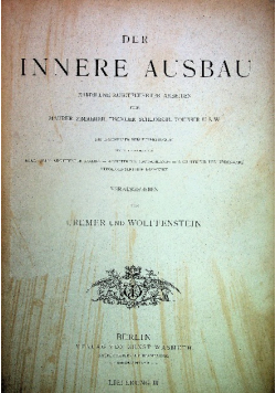 Der Innere Ausbau Sammlung ausgefuhrter Arbeiten fuer Maurer Tischler Schlosser Topfer III 1900 r.