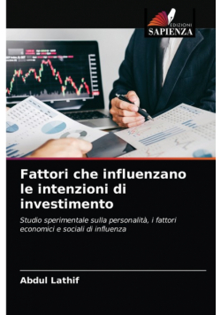 Fattori che influenzano le intenzioni di investimento
