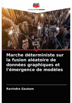 Marche déterministe sur la fusion aléatoire de données graphiques et l'émergence de modèles