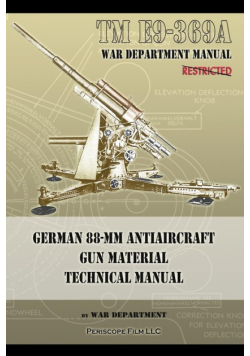 TM E9-369A German 88-mm Antiaircraft Gun Material Technical Manual