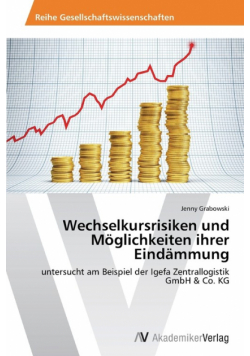 Wechselkursrisiken und Möglichkeiten ihrer Eindämmung