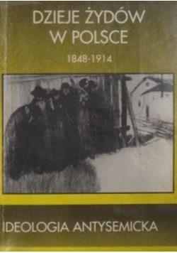 Dzieje Żydów w Polsce Ideologia antysemicka