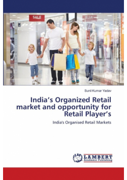 India's Organized Retail market and opportunity for Retail Player's