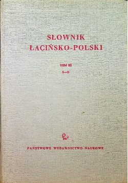 Słownik łacińsko polski Tom 3
