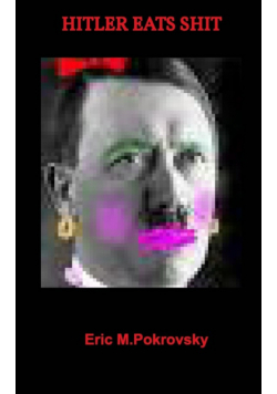 Hitler Eats Shit
