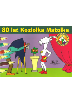Malowanka - 80 lat Koziołka Matołka