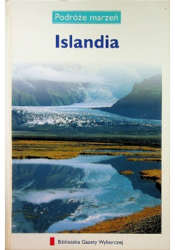 Podróże marzeń : Islandia