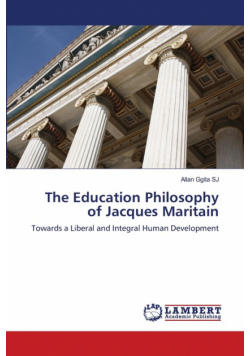 The Education Philosophy of Jacques Maritain