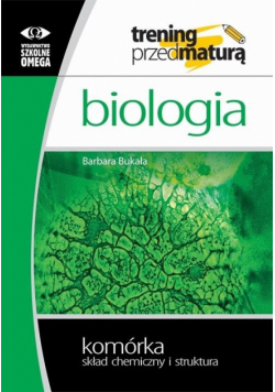 Trening Matura - Biologia Komórka cz.1 Skład OMEGA