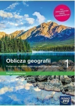 Oblicza geografii 1 Podręcznik dla liceum ogólnokształcącego i technikum