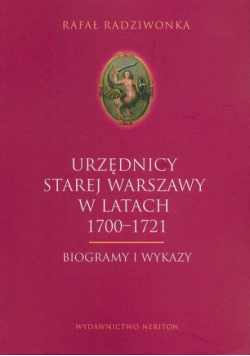 Urzędnicy Starej Warszawy 1700-1721