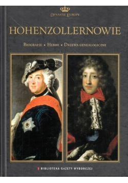 Dynastie Europy Tom 7 Hohenzollernowie
